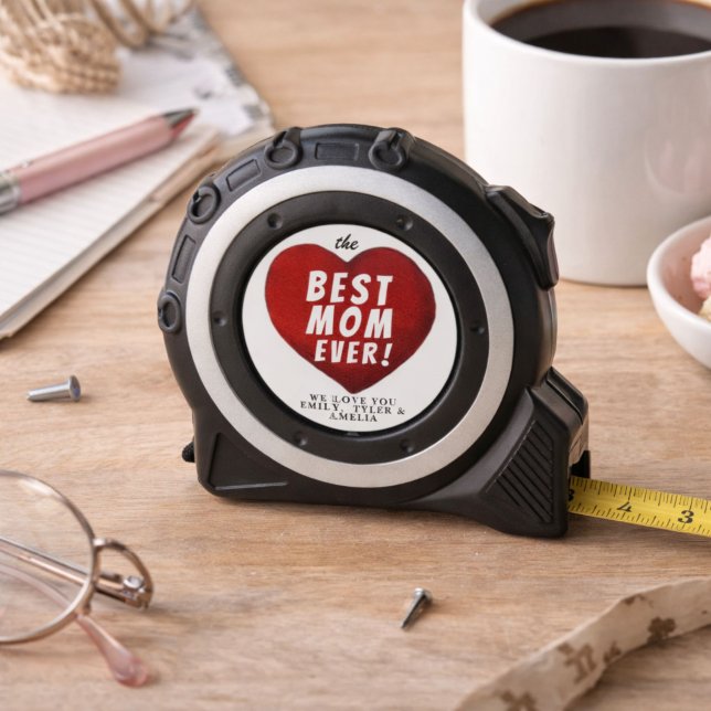 Best Mom Ever Red Heart Family Names Tape Measure (Creator Uploaded)