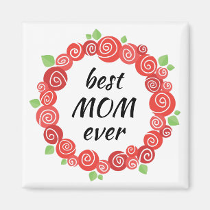 Best mom ever red roses wreath mother's day  magnet