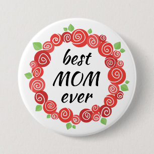 Best mom ever red roses wreath spring cute floral button