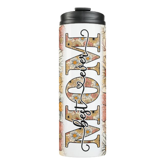 Best Mom Ever Retro Floral Thermal Tumbler (Front)