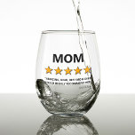 Best Mom Ever Review Stemless Wine Glass<br><div class="desc">Raise a glass to the rockstars of our lives - our Moms! With our comical stemless wine glass, toast to all the laughter, tears, tantrums, and joy. Endorsed with a 5-star review and comments like 'amazing, kind, best mom ever, would highly recommend her', it's the ideal gift this Mother's Day....</div>