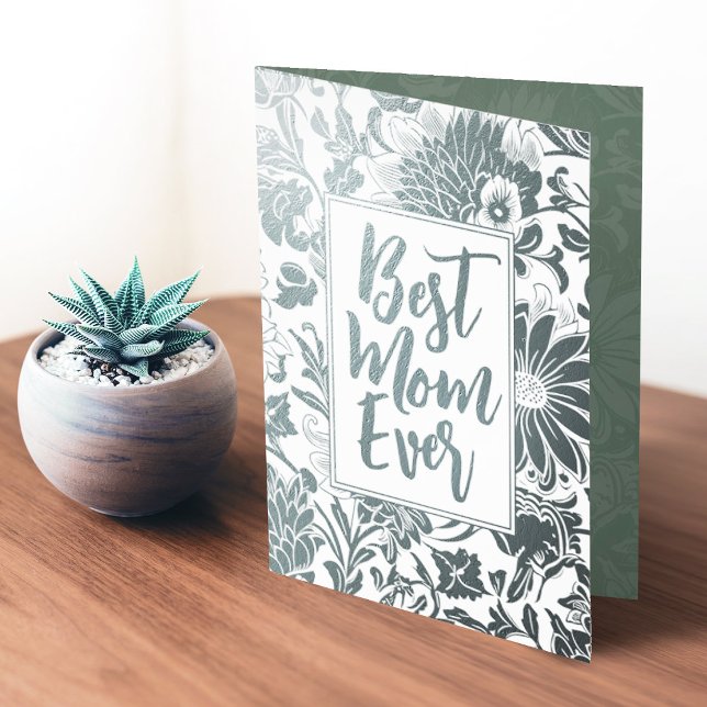 Best Mom Ever | Sage Green | Floral Mother's Day Foil Card (Creator Uploaded)