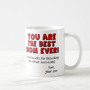 Best Mom Ever Sarcastic Funny Gift Mug From Son