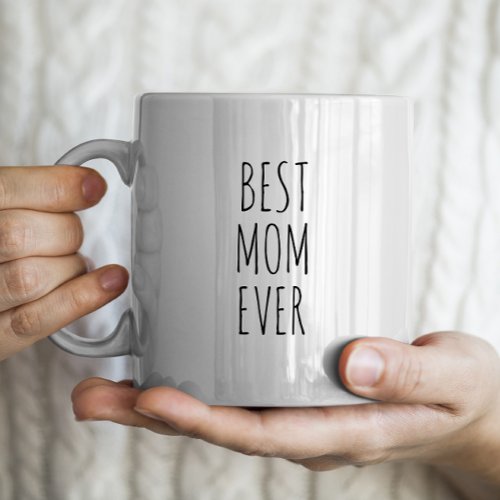 Best Mom Ever Simple Modern Farmhouse Giant Coffee Mug