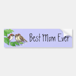 Best Mom Ever Sparrow Family Bumper Sticker