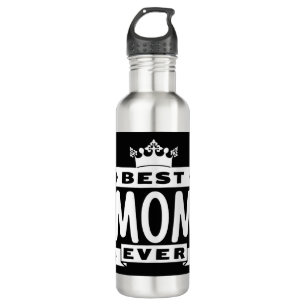 Best Mom Ever Stainless Steel Water Bottle