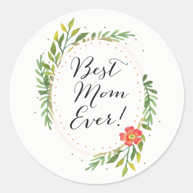 Best Mom Ever Stickers (Front)