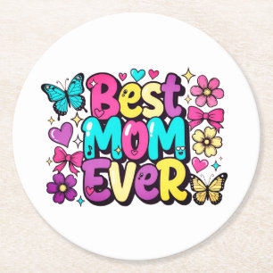 Best Mom Ever (Style 3) Round Paper Coaster