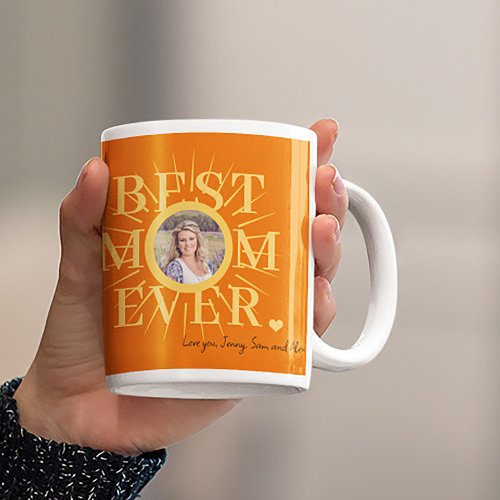 Best Mom Ever sun photo Mothers Day Coffee Mug