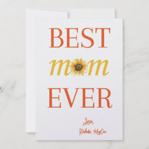 Best Mom Ever Sunflower Card - Custom Mothers Day