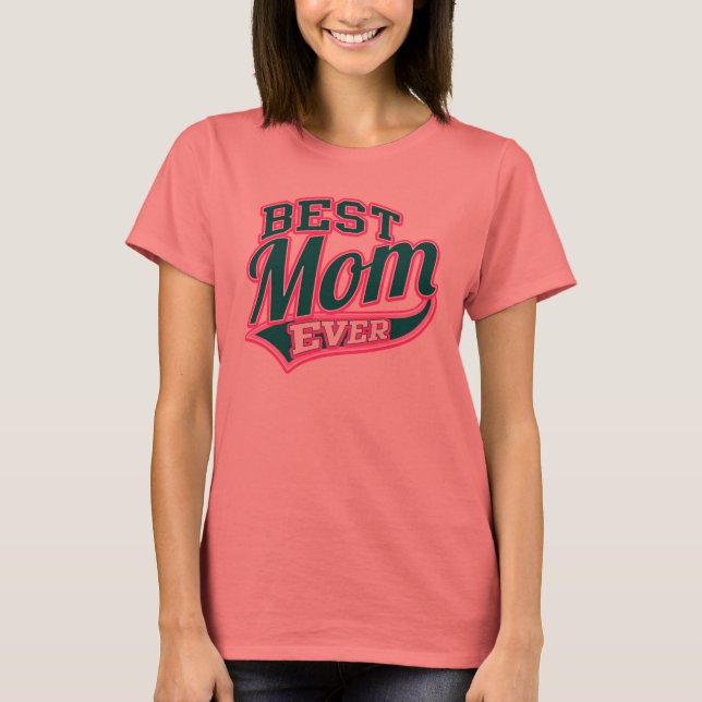 Best Mom Ever SuperMom T-Shirt (Front)