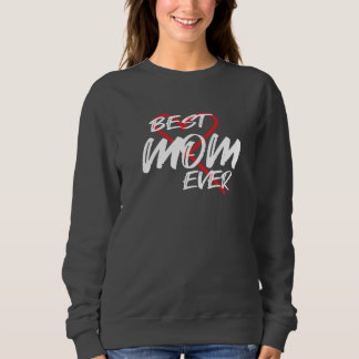 Best mom ever sweatshirt
