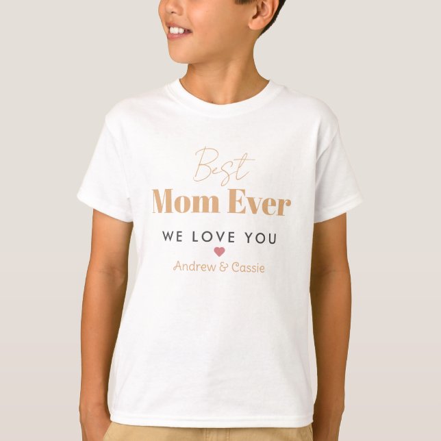 Best mom ever T-Shirt (Front)