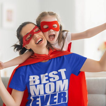Best Mom Ever T-shirt by AardvarkApparel at Zazzle
