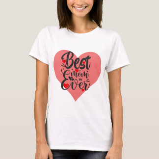 best mom ever T-Shirt