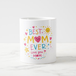 Best Mom Ever T-Shirt Giant Coffee Mug