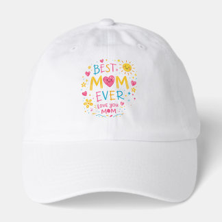 Best Mom Ever T-Shirt Hat