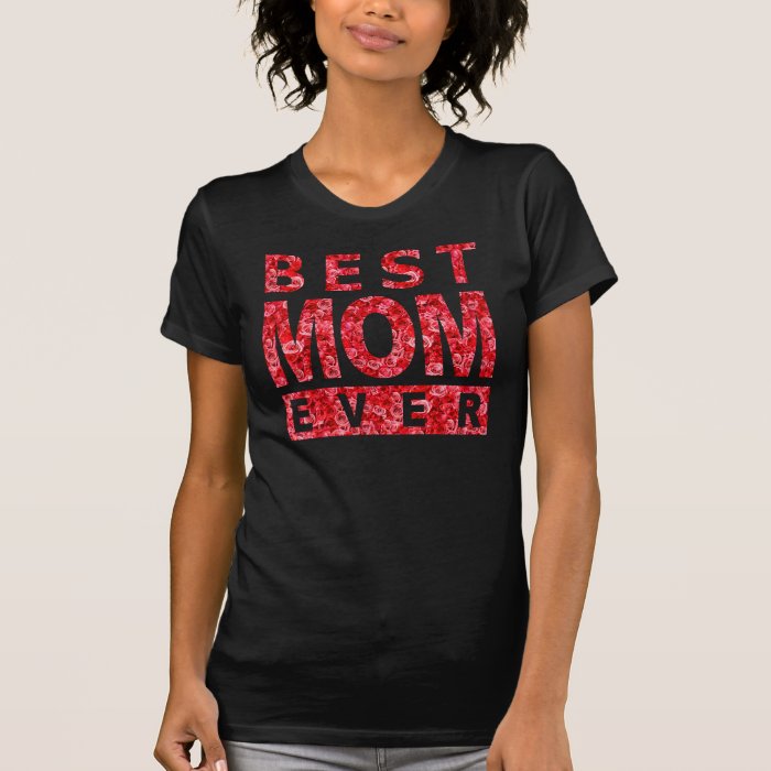 Best Mom Ever T Shirts