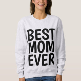 BEST MOM EVER T-Shirts