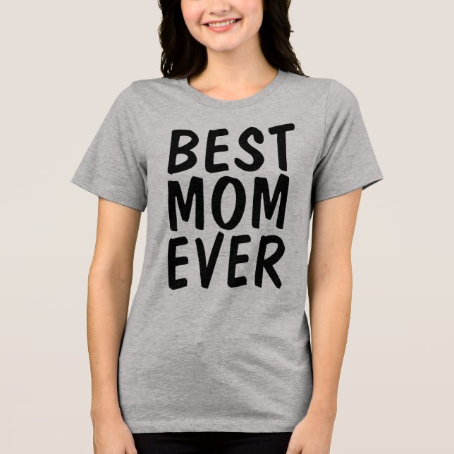 BEST MOM EVER T-Shirts  (Front)