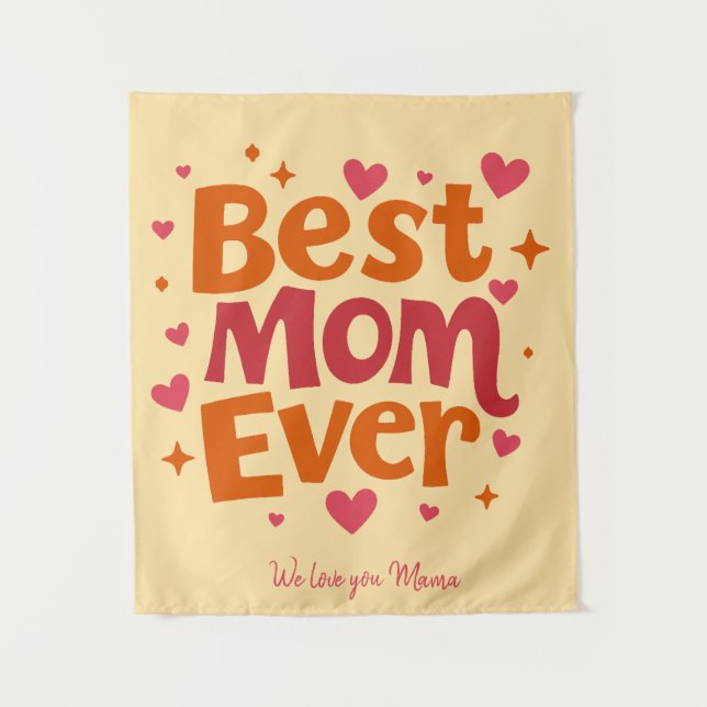 Best Mom Ever Tapestry –  best for Mom (Front)
