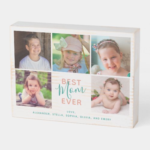 Best Mom Ever Teal Script 5 Photos Family Wooden Box Sign