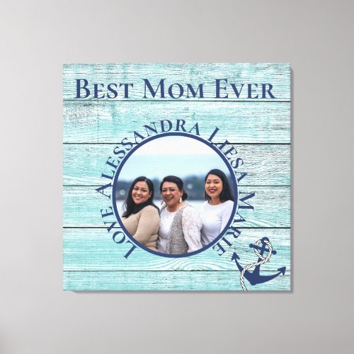 Best Mom Ever Teal Wood Nautical Navy Anchor Canvas Print