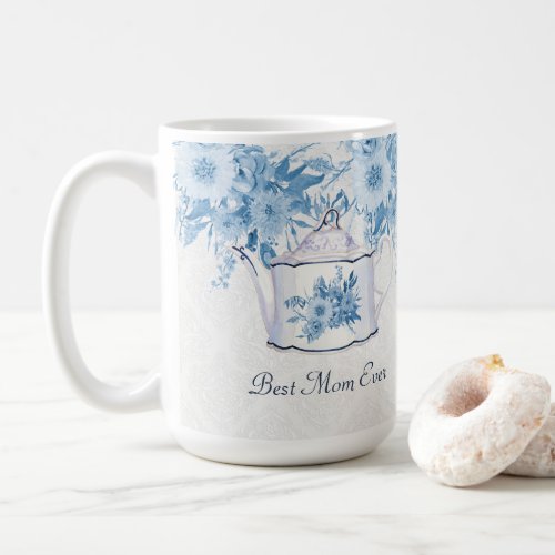 Best Mom Ever Teapot Dusty Blue n White Floral Coffee Mug