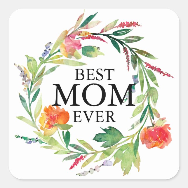 Best Mom Ever Text-Peach Flowers Wreath Square Sticker (Front)