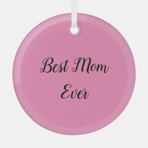 Best mom ever text pink glass ornament