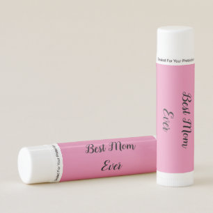 Best mom ever text pink lip balm