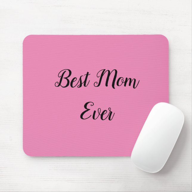 Best mom ever text pink mouse pad (With Mouse)