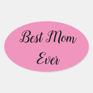 Best mom ever text pink oval sticker