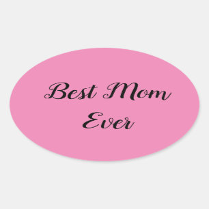 Best mom ever text pink oval sticker