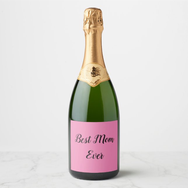 Best mom ever text pink sparkling wine label (Front)