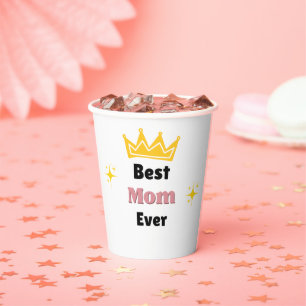 Best Mom ever text with crown white Paper Cups