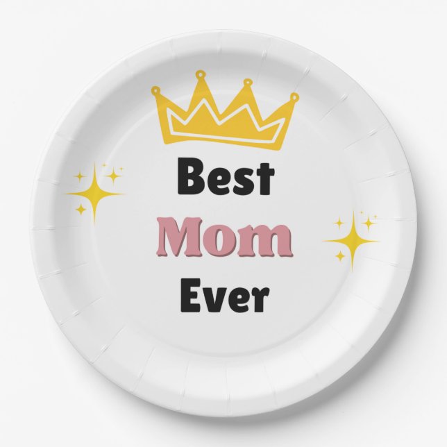 Best Mom ever text with crown white Paper Plates (Front)