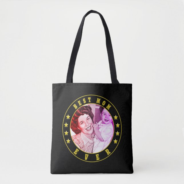 Best Mom Ever | The best gift for mom Tote Bag (Front)