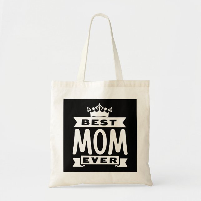 Best Mom Ever Tote Bag (Front)