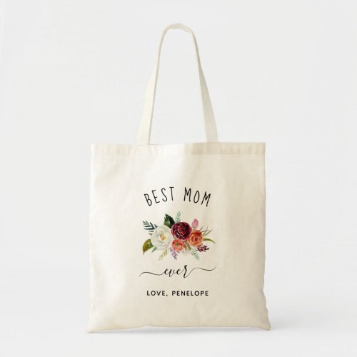 Best Mom Ever  Trendy Burgundy Boho Floral Tote Bag