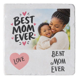 Best mom ever trivet