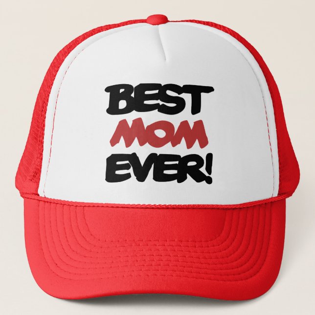 Best Mom EVER Trucker Hat (Front)