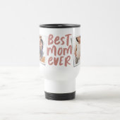 Best mom ever two-photo trendy rose Mother's Day Travel Mug (Center)