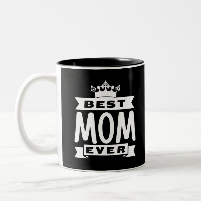 Best Mom Ever Two-Tone Coffee Mug (Left)