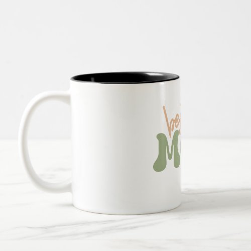 Best mom ever  Two_Tone coffee mug