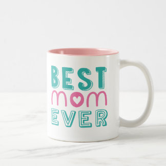 Best Mom Ever Two-Tone Mug