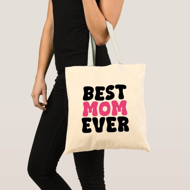 Best Mom Ever Typhography Tote Bag (Front (Product))