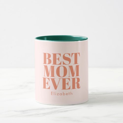 Best Mom Ever Typography Customized  Mug