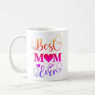 Best Mom Ever Typography Cute Colorful Mothers Day Coffee Mug