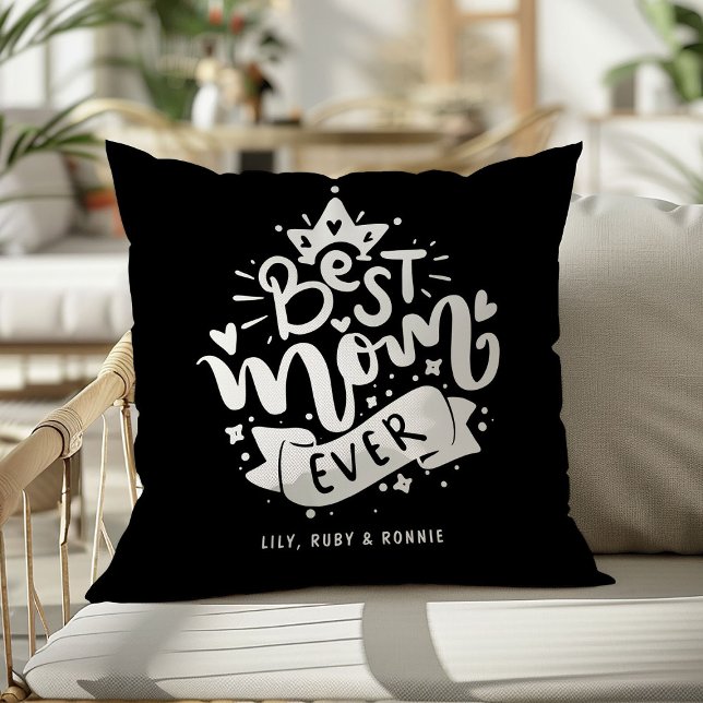 Best Mom Ever Typography Mother's Day Throw Pillow (Creator Uploaded)